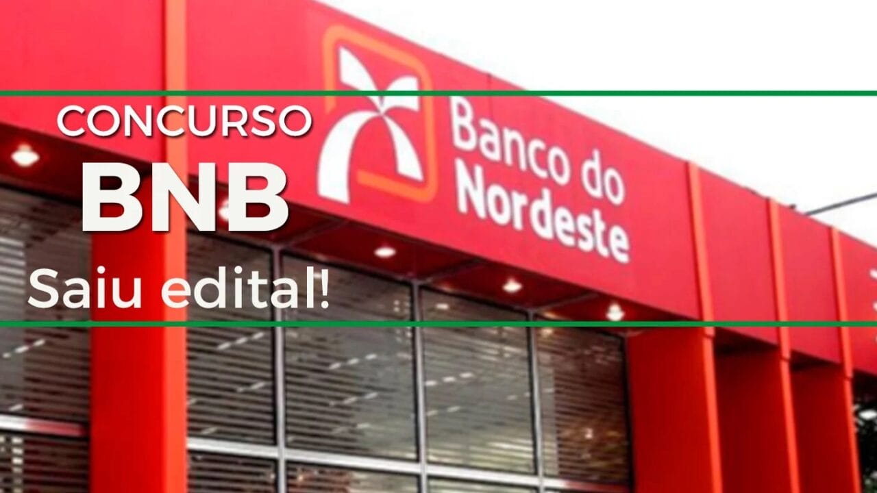 Banco do Nordeste abre mais de 700 vagas para nível médio em concurso público URGENTE