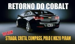 Chevrolet crava retorno triunfal do Cobalt por R$ 40 mil para aniquilar os rivais Strada, Creta, Compass, Polo e HB20