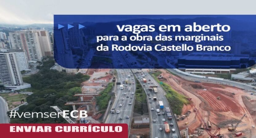 Empresa Construtora Brasil convoca profissionais de diferentes áreas: 5444 vagas de emprego são para obra de Implantação das Vias Marginais da Rodovia Castello Branco
