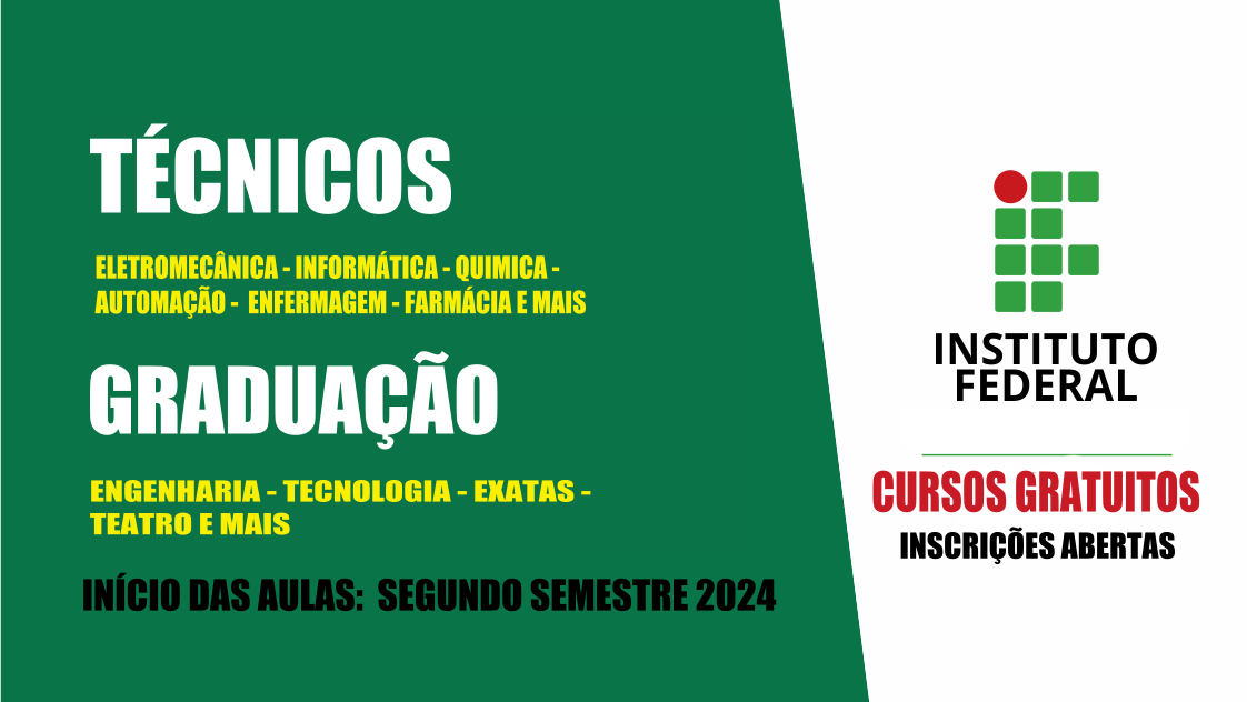 Instituto Federal abre 575 vagas em cursos técnicos e de graduação 100% gratuitos para iniciar aulas no segundo semestre de 2024