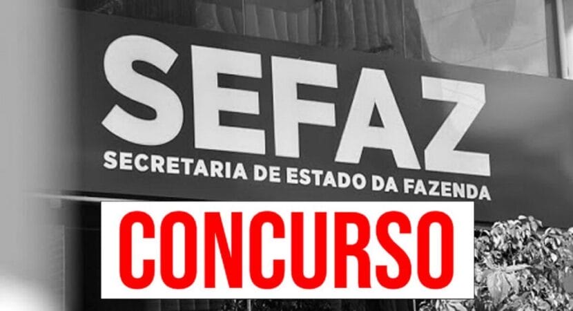 Sefaz anuncia abertura de concurso público com salários de R$ 16,9 mil