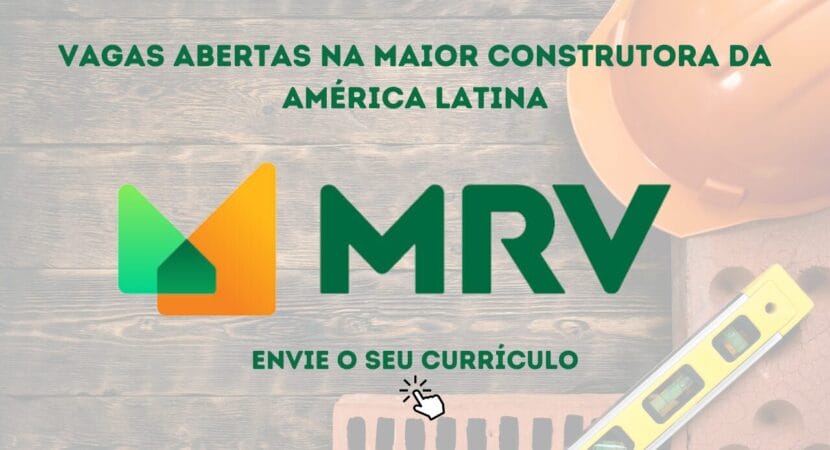 É um profissional da construção civil e está procurando por vagas de emprego no setor? A gigante MRV está contratando em todo o Brasil.