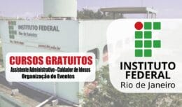 cursos - IF - instituto Federal - Rio de janeiro - gratuitos - cursos gratuitos - cuidador de idosos - Administrativo - vagas