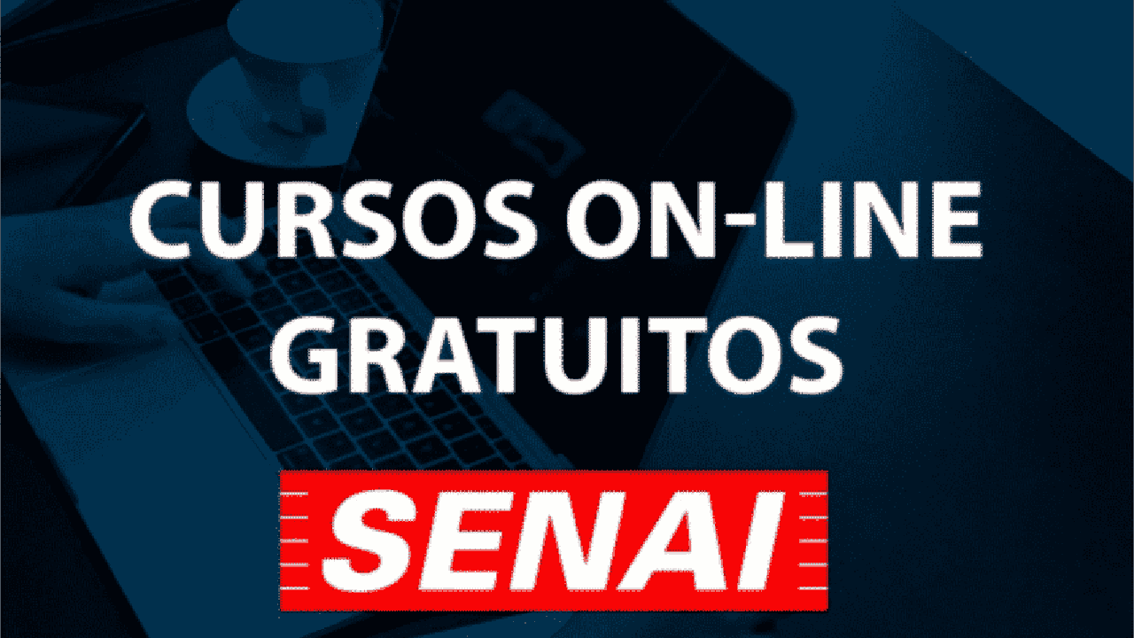 cursos - cursos gratuitos - cursos online - EAD - Senai cursos grátis