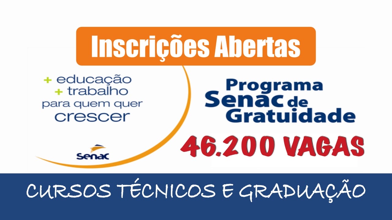 Senac abre mais de 46.200 vagas em cursos técnicos e de graduação, online (EAD) e presencial totalmente gratuitos com certificado de conclusão nas áreas da saúde, beleza, comércio, tecnologia, indústria e construção