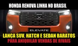 Honda renova sua linha no Brasil oferecendo carros hatch, sedan e SUVs baratos para bater de frente com o Corolla Cross, Yaris, Renegade, Kardian, Pulse e Nivus