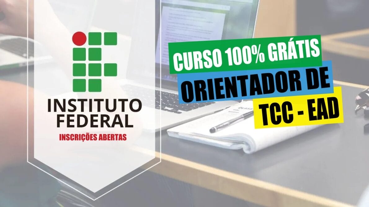 CURSO GRATUITO 0 CURSOS ONLINE - EAD - INSTITUTO FEDERAL - TCC - EDITAL - VAGAS