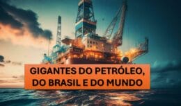 petróleo - maiores empresas do petróleo do mundo - energia