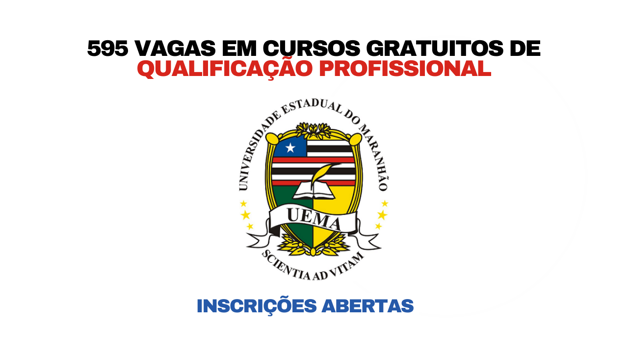A Universidade Estadual do Maranhão (UEMA) possui 595 vagas abertas em cursos gratuitos de qualificação profissional, incluindo Agente de Recepção, Assistente Administrativo, Gestor de Microempresa e Libras.