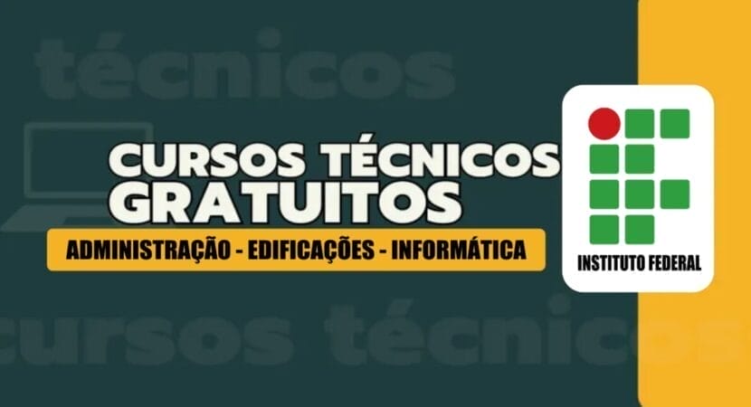 CURSOS - TÉCNICOS - CURSOS TÉCNICOS GRATUITOS - CURSOS GRATUITOS - VAGAS - SENAC - EDITAL 2024 - INSTITUTO FEDERAL