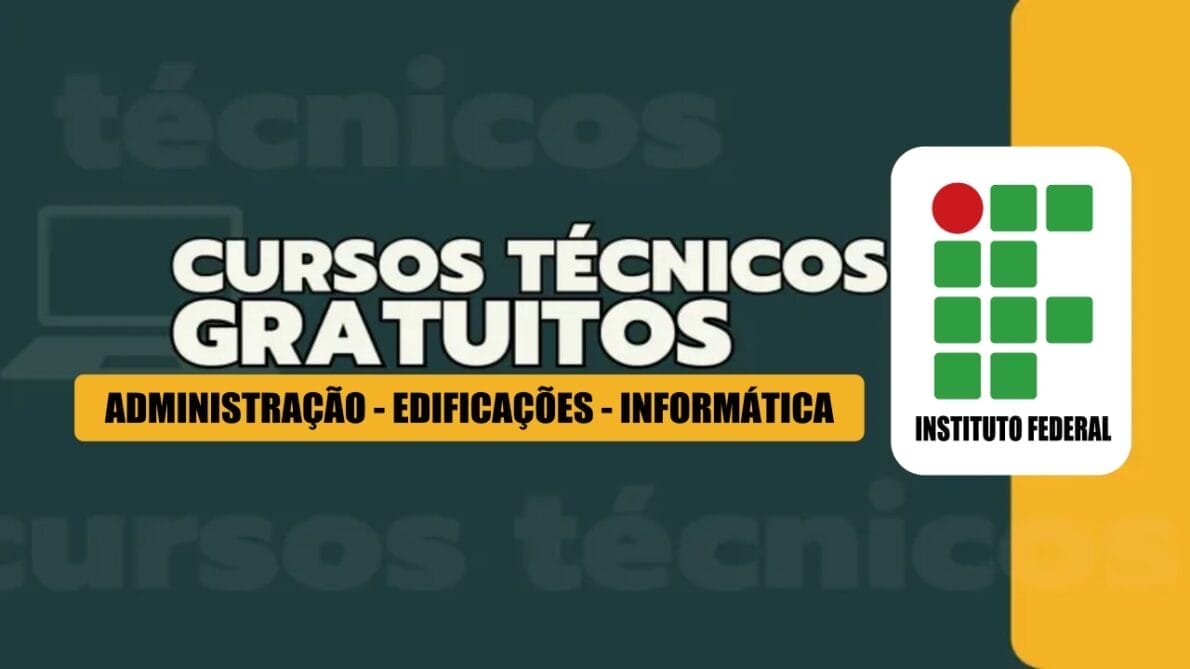 CURSOS - TÉCNICOS - CURSOS TÉCNICOS GRATUITOS - CURSOS GRATUITOS - VAGAS - SENAC - EDITAL 2024 - INSTITUTO FEDERAL
