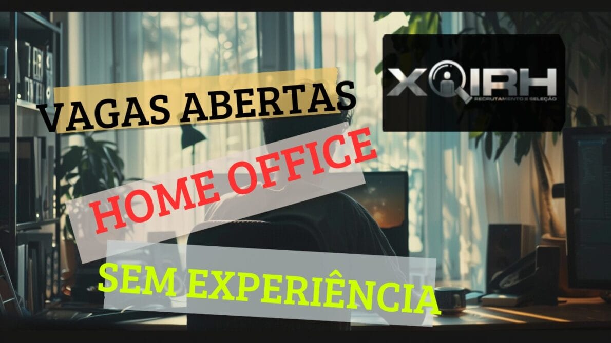vagas de emprego - XQIRH - home office - mercado de trabalho