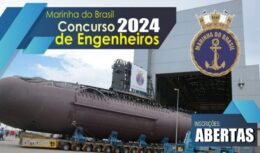 Marinha do Brasil: ÚLTIMOS DIAS DE INSCRIÇÃO do edital com vagas para todas as áreas da Engenharia (Civil, Petróleo, Produção, Mecânica, Naval, Nuclear e mais) e salário inicial de R$ 9,1 mil