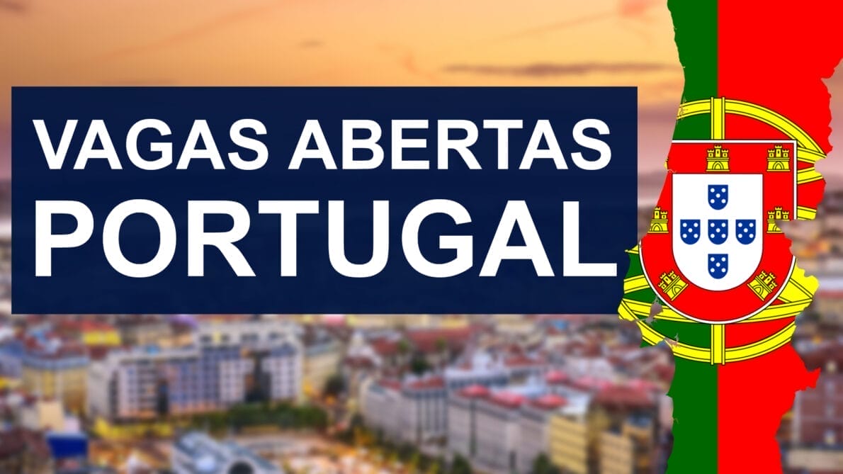 Portugal está contratando estrangeiros para mais de 20 MIL vagas de emprego
