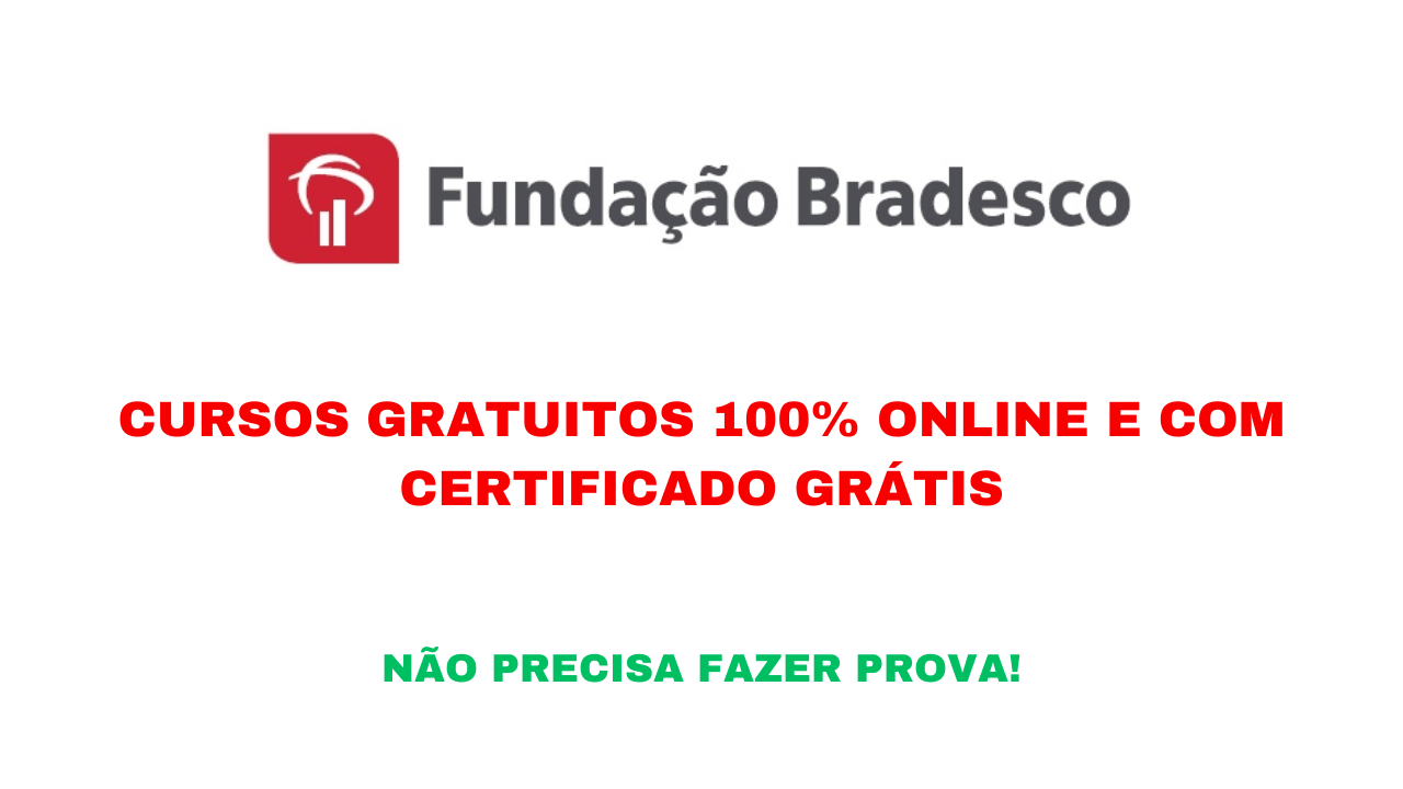 Fundação Bradesco abre portas para o futuro com cursos gratuitos e certificados para turbinar seu currículo.