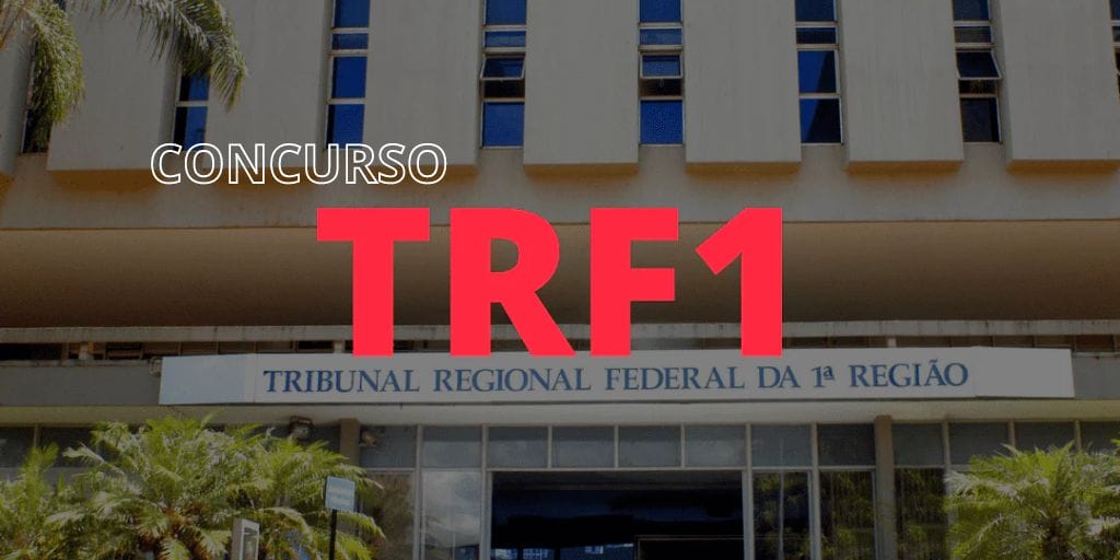 O concurso do TRF1 abrange tribunais do Distrito Federal e também de diversos estados do Norte, Nordeste e Centro-Oeste. (Imagem: reprodução)
