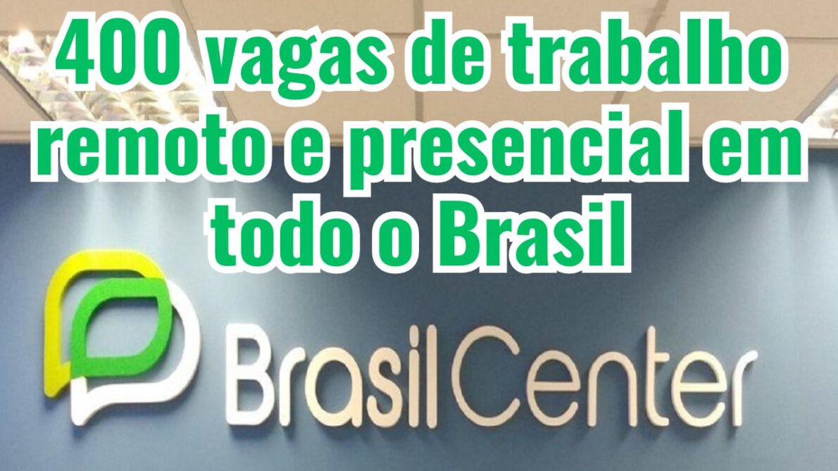 BrasilCenter oferece oportunidades de trabalho remoto e presencial para operadores de call center e consultores de vendas