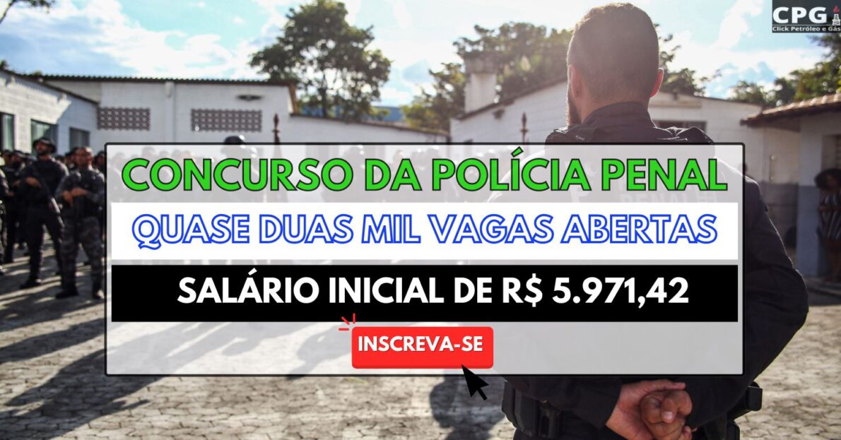 Concurso da polícia penal está com edital aberto Quase duas mil vagas com salário de R$ 5.971,42 + benefícios!