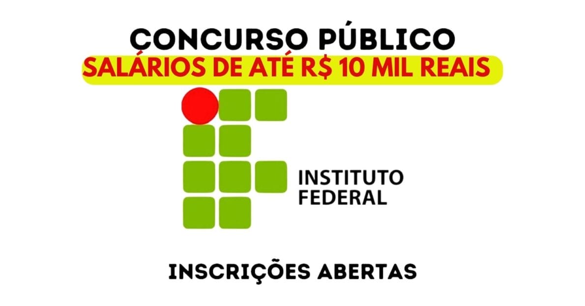 Instituto Federal abre novo concurso público com 28 vagas para nível médio com salários de até 10 mil reais 
