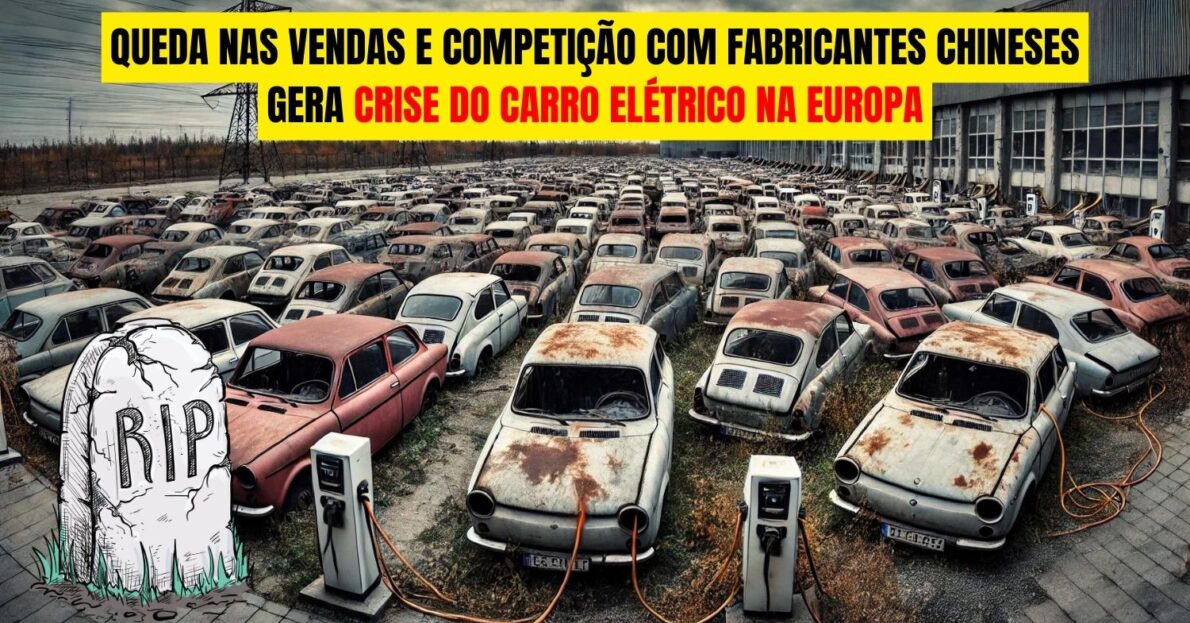 Crise do carro elétrico na Europa diversas montadoras recuam seus investimentos ao redor do mundo! Brasil será o próximo