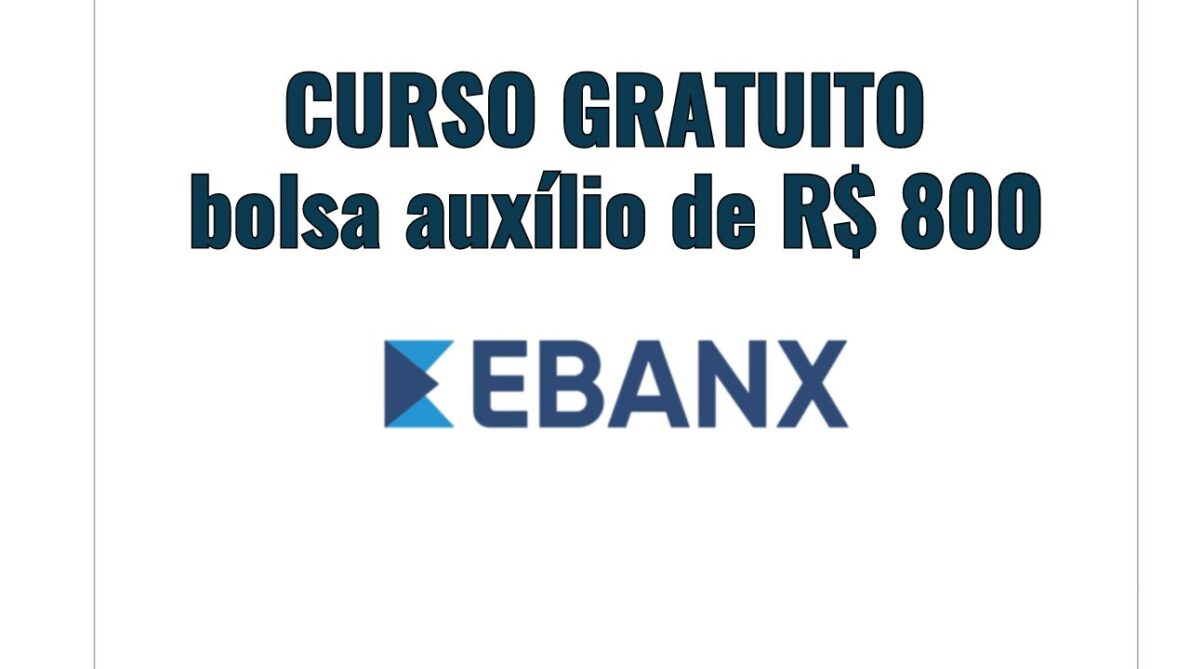 Fintech EBANX lança CURSO GRATUITO de tecnologia para jovens com bolsa auxílio de R$ 800