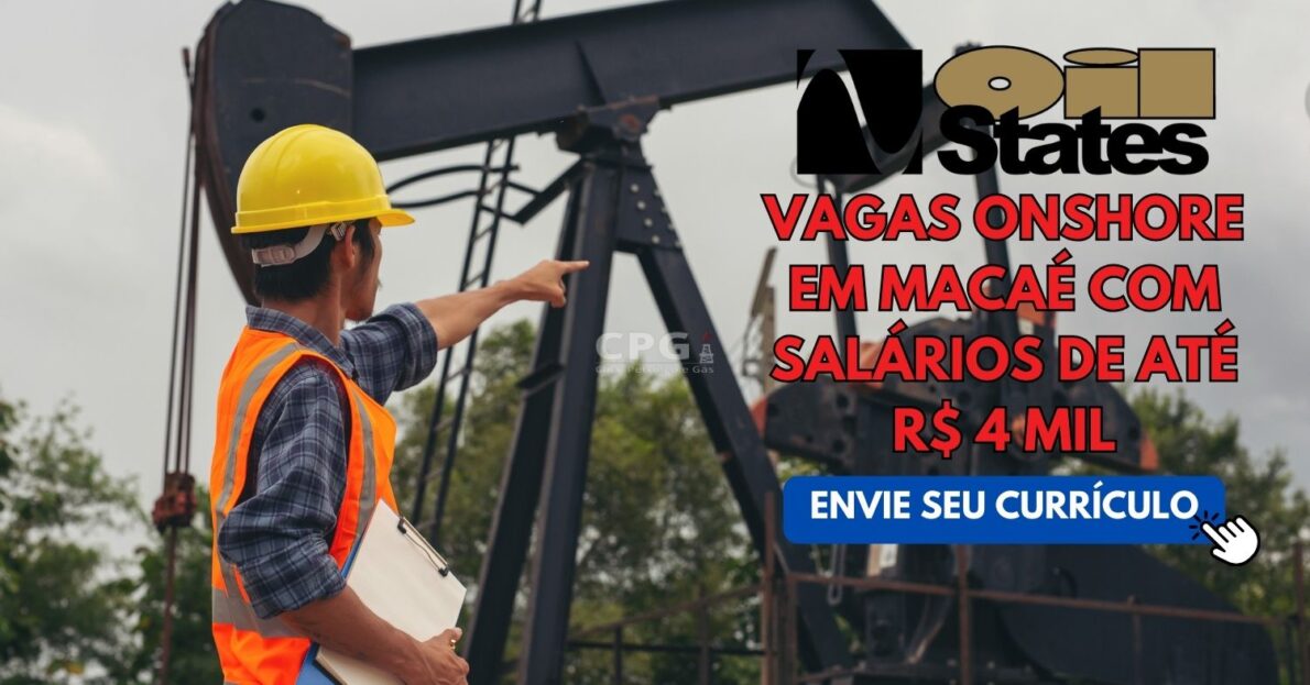 Oil States Brasil abre processo seletivo para profissionais comprometidos e qualificados para vaga onshore em Macaé, RJ