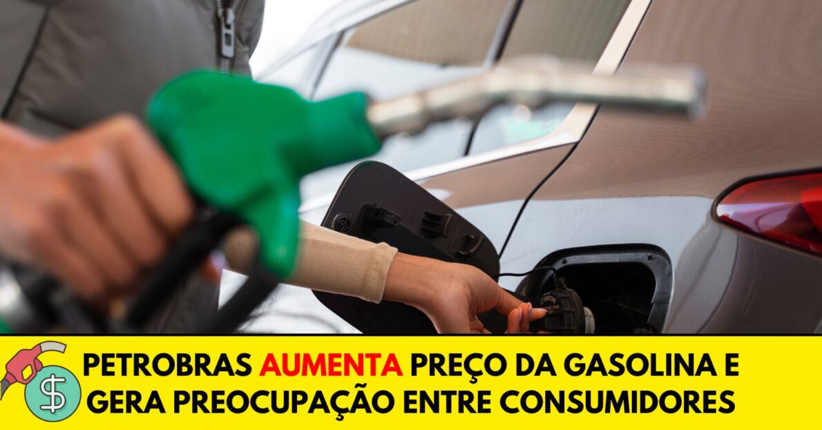 Petrobras aumenta preço da gasolina e gás de cozinha; Valor médio passará a ser de R$ 3,01 por litro, alta de R$ 0,20.