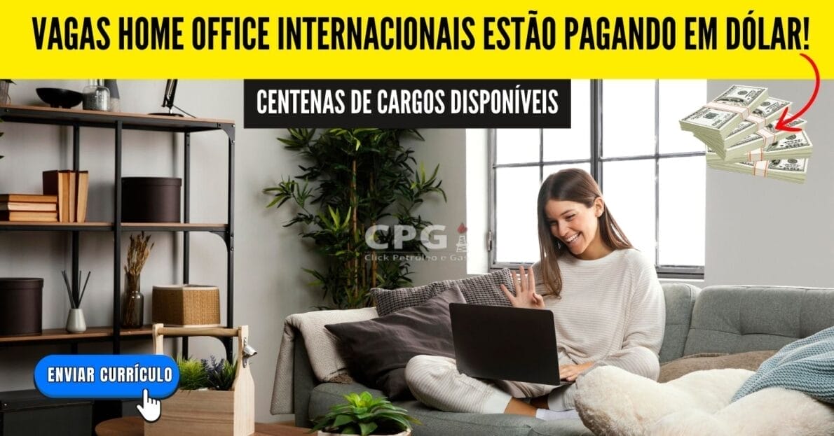 Quer trabalhar em casa Confira mais de 100 vagas home office internacionais que pagam até em dólar!