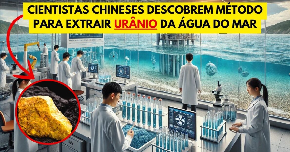 Revolução na energia nuclear! Cientistas chineses descobrem método para extrair urânio da água do mar, prometendo uma fonte inesgotável de energia