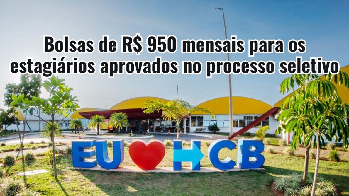 Último dia para se inscrever no processo seletivo do Hospital da Criança de Brasília José Alencar (HCB); confira bolsas e vagas