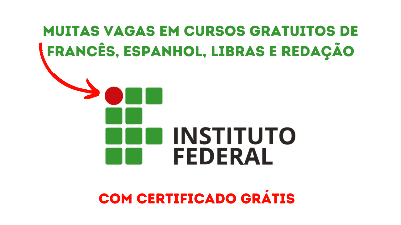 Instituto Federal oferece cursos gratuitos de redação, libras e idiomas, para aqueles que sonham em turbinar seu currículo sem gastar nada!