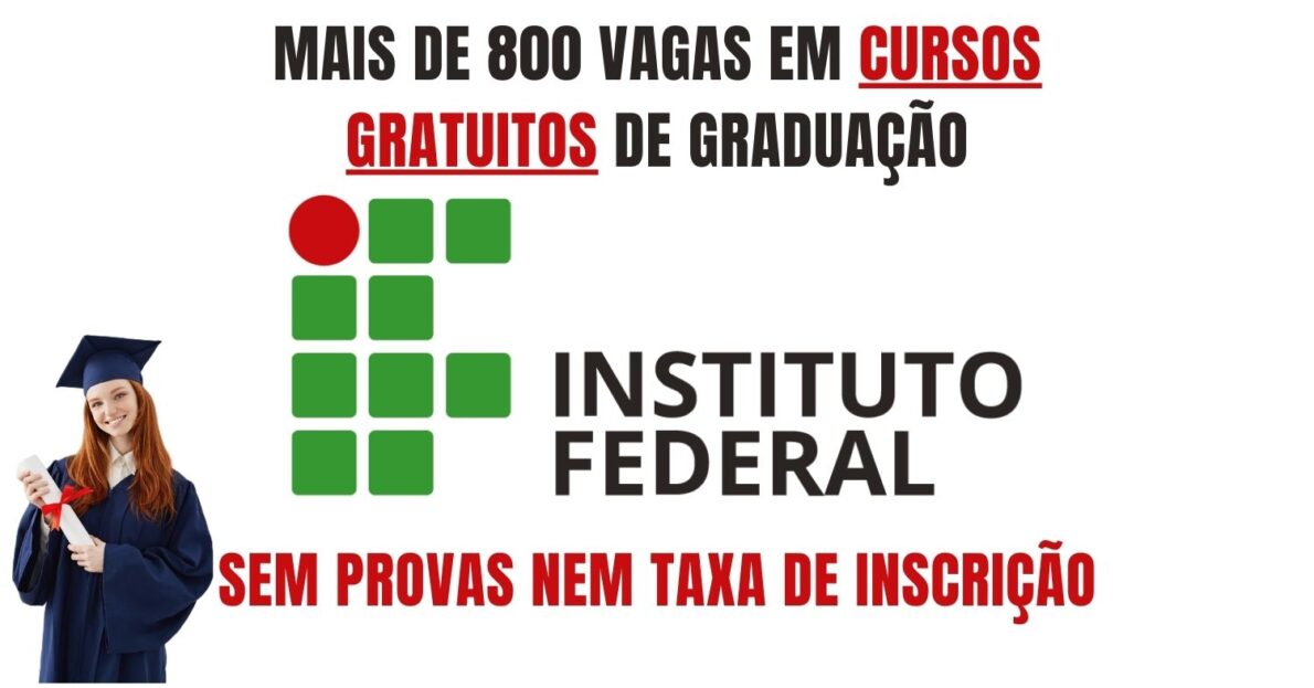 nstituto Federal abre mais de 800 vagas em cursos gratuitos de graduação