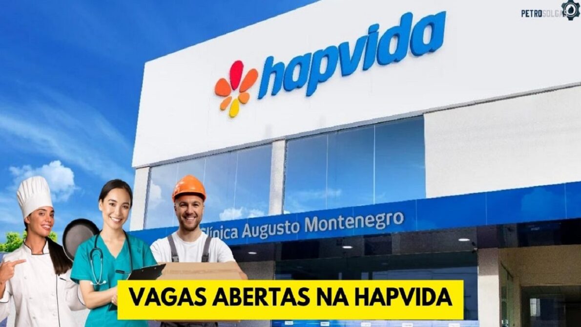 Hapvida está contratando em todo o Brasil! Processo seletivo com mais de 900 vagas de emprego para ajudante de cozinha, auxiliar