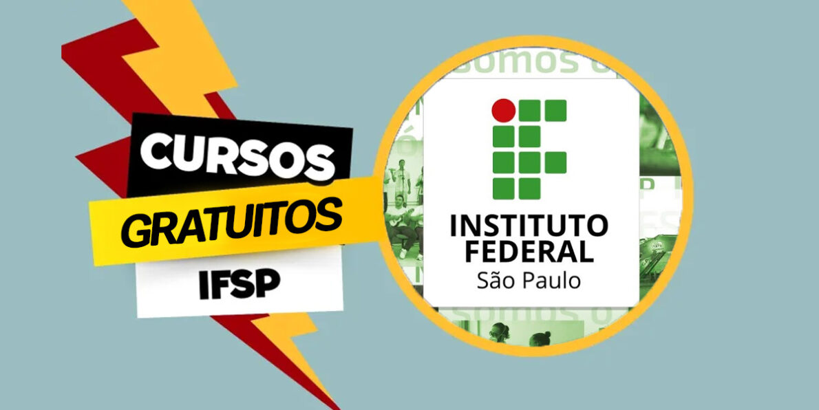 Cursos gratuitos no Instituto Federal de São Paulo (IFSP). (Imagem: reprodução)