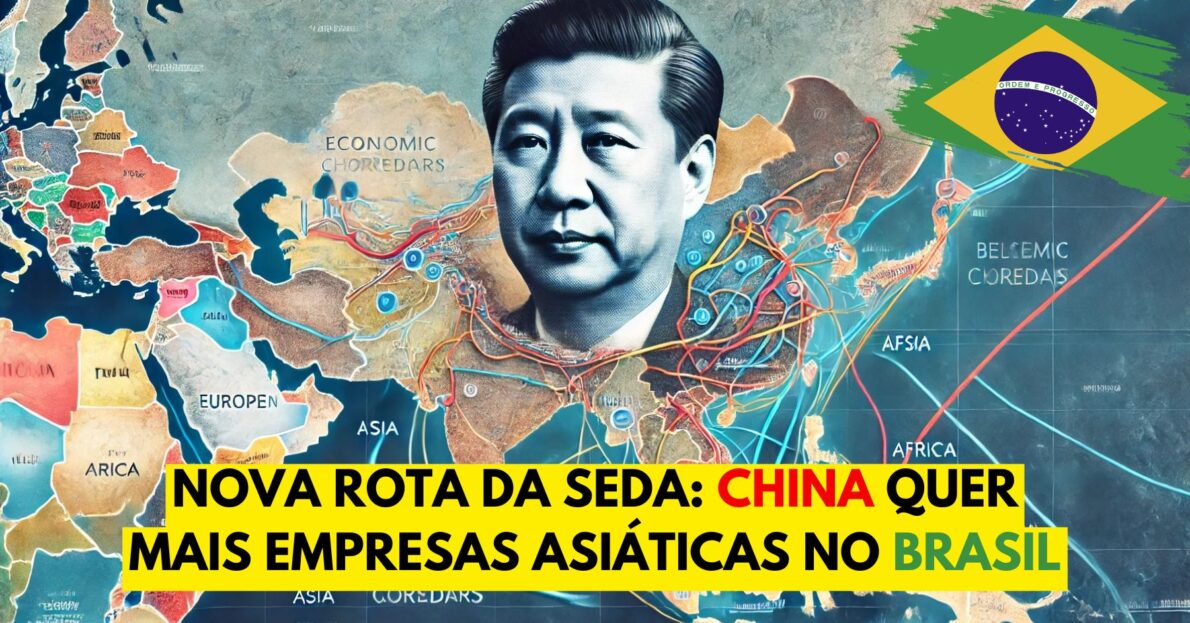 Megainvestimento de US$ 1 Trilhão! China quer transformar o Brasil trazendo mais empresas estrangeiras com nova Rota da Seda