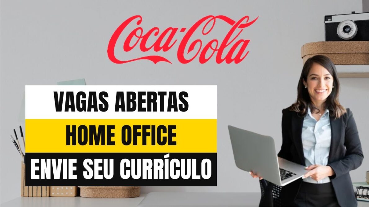 Multinacional Coca-Cola está contratando mais de 200 pessoas para preencher vagas home office com salários atrativos de até US$ 7.000