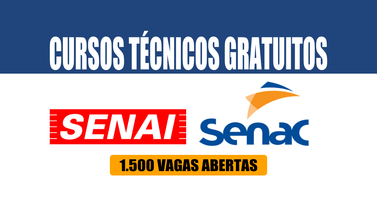 senai - senac - cursos - cursos técnicos - Educação - cursos gratuitos - logística - segurança do trabalho - informática