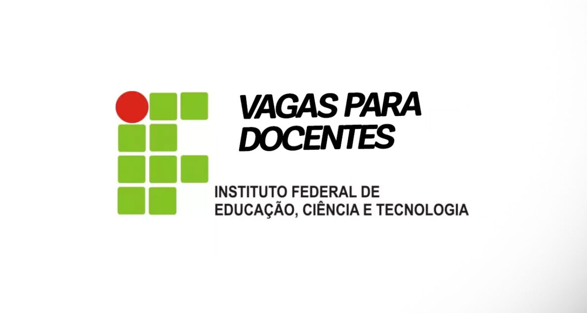 Instituto Federal está com vagas para docentes efetivos com bolsas de R$ 1.100,00. (Imagem: reprodução)