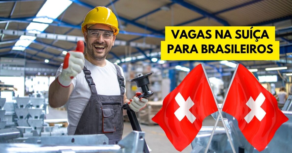 Suíça abre 160 vagas de emprego para pessoas que falam Português! Oportunidades para brasileiros nas áreas da construção civil, saúde, educação e muito mais! 