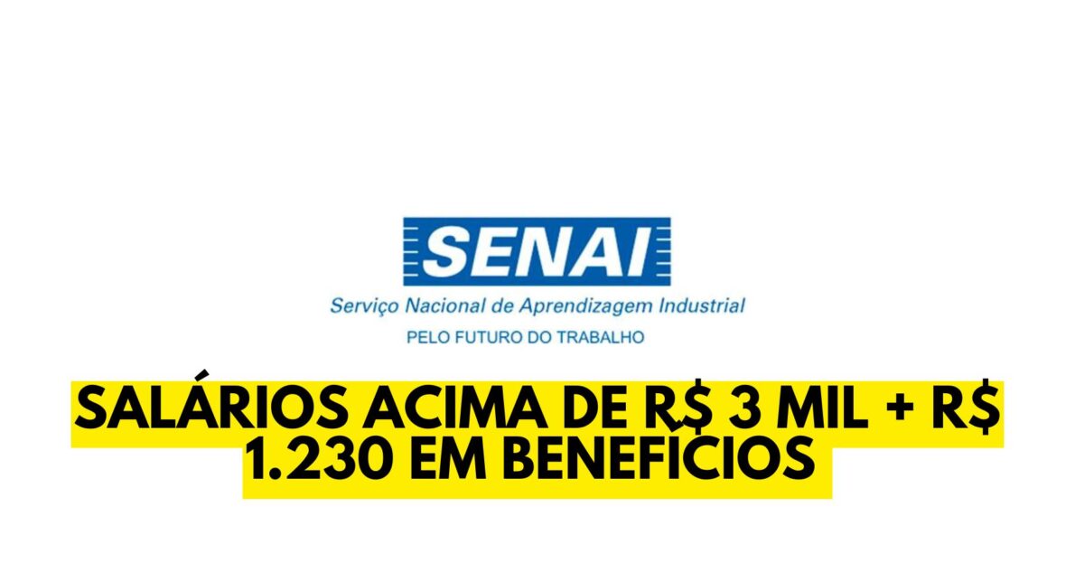 Vagas no Senai para Assistente Corporativo com salario de R$ 3.114,06 + VA de 880,00 e Auxílio-creche de R$ 350,00 exigindo ensino médio completo