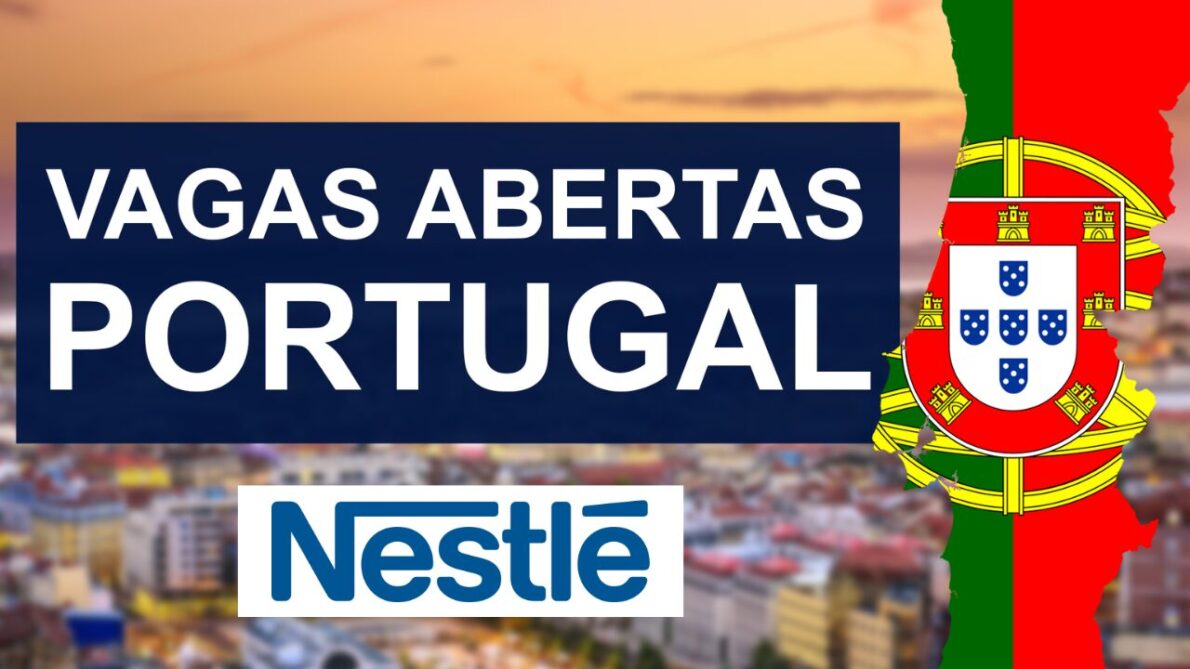 Sonha em trabalhar na Nestlé? Multinacional está com vagas de emprego abertas para brasileiros em Portugal.