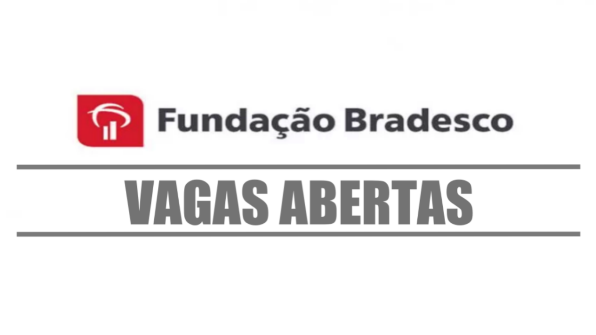 Fundação Bradesco abre novas vagas de emprego para diversos perfis e expande sua equipe, reforçando seu compromisso com a educação.