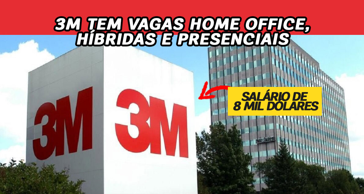 A 3M oferece vagas home office e presenciais com salários de até R$ 65 mil. Confira as oportunidades disponíveis e como se candidatar!