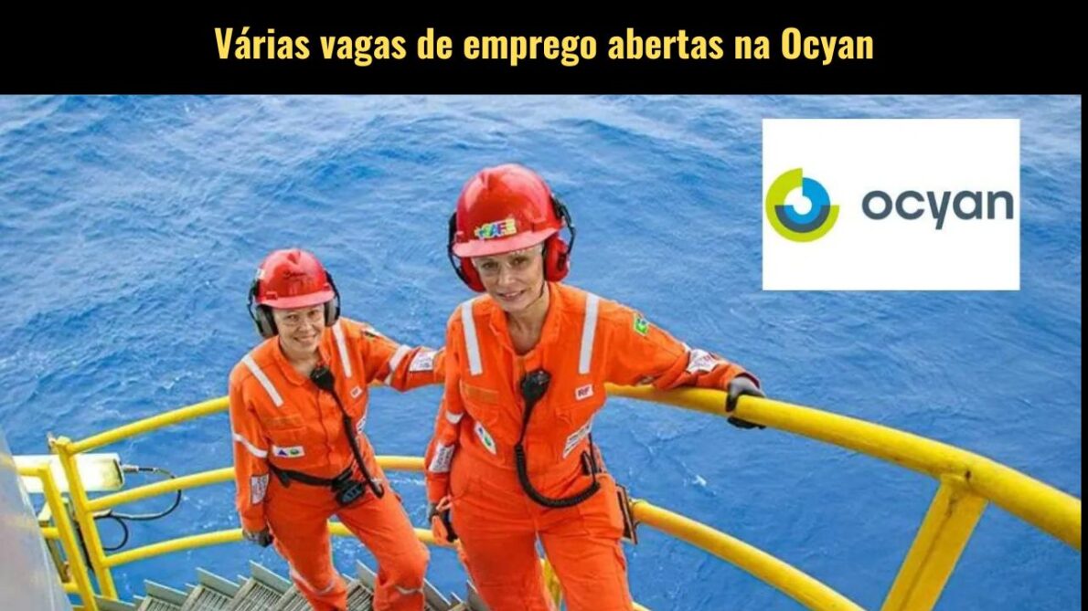 A Ocyan, destaque na indústria de óleo e gás anuncia vagas de emprego: Oportunidades para mecânico de válvula offshore, estagiário, supervisor e mais