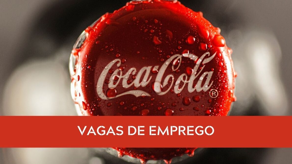 Coca-Cola está contratando para trabalhar de casa! Mais de 200 vagas home office com salários atrativos de até US$ 5.000 (cinco mil dólares) 