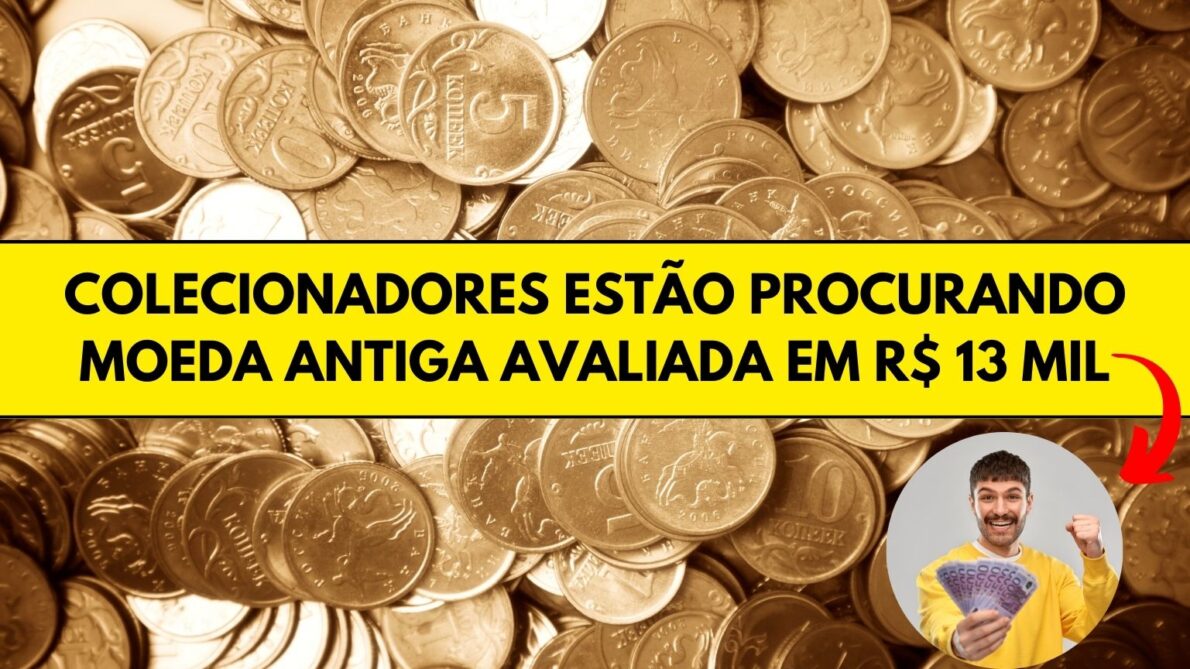 Colecionadores estão procurando moeda antiga avaliada em R$ 13 mil, veja se você possui essa raridade guardada