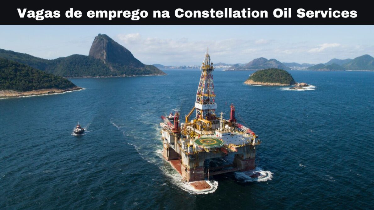 Constellation Oil Services abre diversas vagas de emprego para áreas operacionais e administrativas, saiba mais!