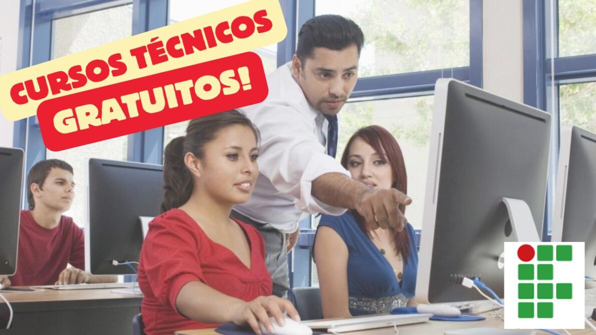 cursos técnicos gratuitos - instituto federal - administração - meio ambiente - eletrônica