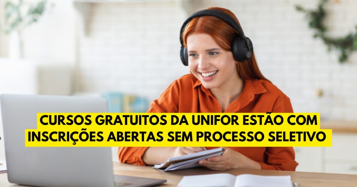 Cursos gratuitos da UNIFOR estão com inscrições abertas sem processo seletivo