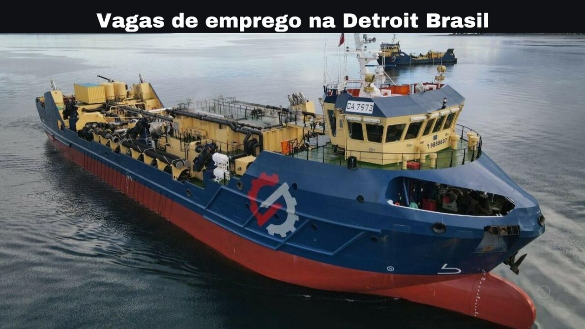 Detroit Brasil: um dos principais estaleiros de construção naval do país anuncia vagas de emprego! Oportunidades em construção e reparo naval para soldadores, pintores e mais